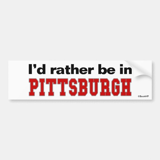 Jag skulle är ganska i Pittsburgh Bildekal (Framsidan)