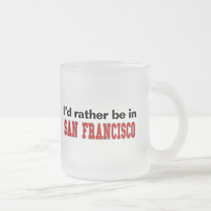 Jag skulle är ganska i San Francisco Frostad Glasmugg