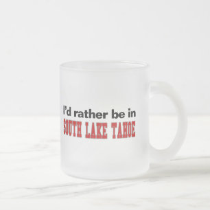 Jag skulle är ganska i södra Lake Tahoe Frostad Glasmugg