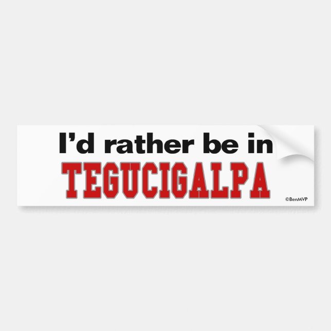 Jag skulle är ganska i Tegucigalpa Bildekal (Framsidan)