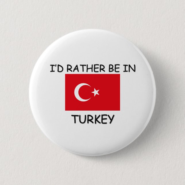 Jag skulle är ganska i Turkiet Knapp (Framsida)