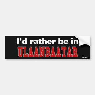 Jag skulle är ganska i Ulaanbaatar Bildekal
