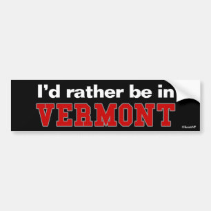 Jag skulle är ganska i Vermont Bildekal