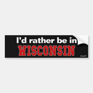 Jag skulle är ganska i Wisconsin Bildekal