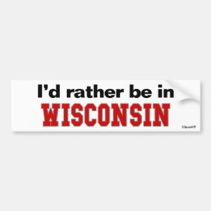 Jag skulle är ganska i Wisconsin Bildekal
