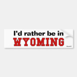 Jag skulle är ganska i Wyoming Bildekal
