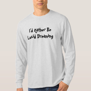 Jag skulle är ganska kristallklart drömma t-shirt