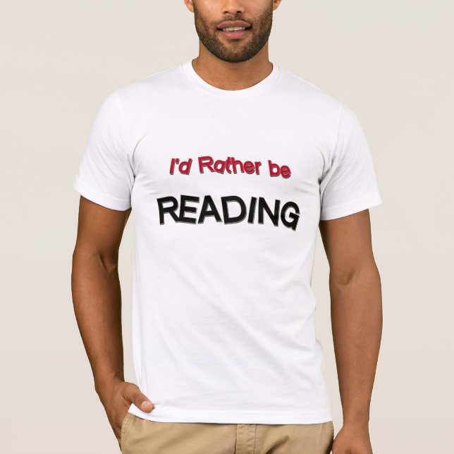 Jag skulle är ganska läs- t-shirt (Framsida)
