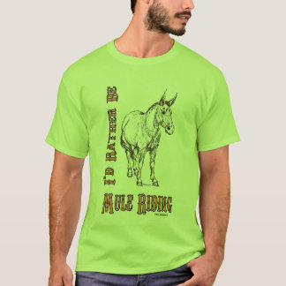 Jag skulle är ganska Muleridningen Tee Shirt