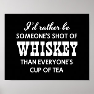 Jag skulle är ganska någon som sköts av Whiskey Poster