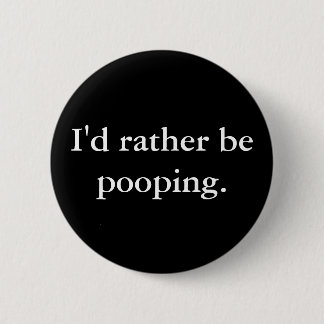 Jag skulle är ganska pooping. knapp