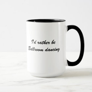 Jag skulle är ganska sällskapsdanskaffemuggen mugg