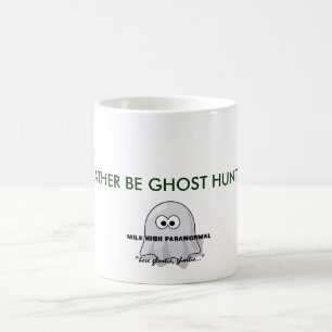Jag skulle ÄR GANSKA SPÖKEHUNTING. Kaffemugg