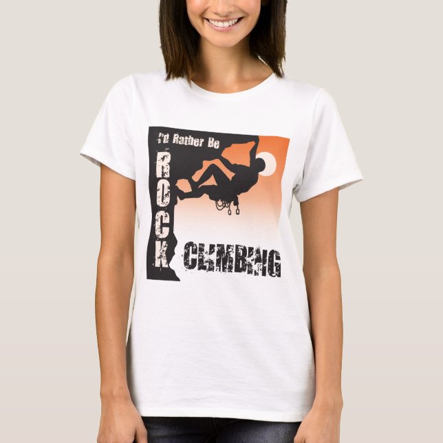 Jag skulle är ganska stenklättringen t-shirt (Framsida)