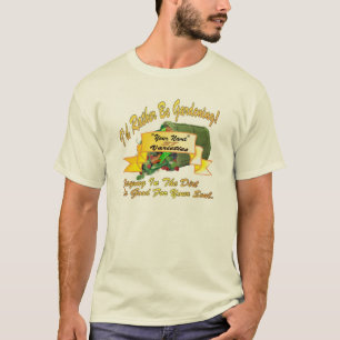 Jag skulle är ganska trädgårdarbeteaste! t-shirt