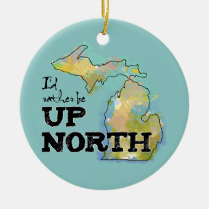 Jag skulle är ganska upp norr Michigan Julgransprydnad Keramik