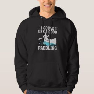 Jag skulle behöva en bra paddling kanot paddlingsk hoodie