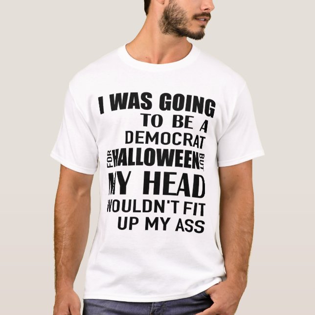 Jag skulle bli demokrat för halloween men min t shirt (Framsida)