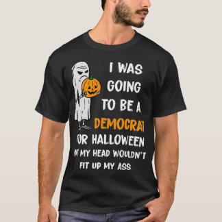 Jag skulle bli en demokrat för Halloween Funny ( T Shirt