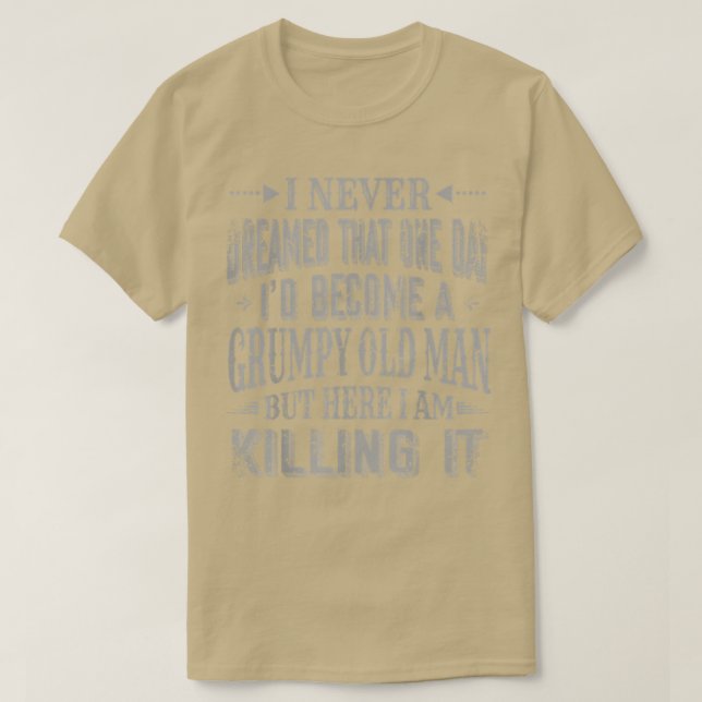 Jag skulle bli en grumpy Old Man Funny  T Shirt (Design framsida)