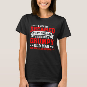 Jag skulle bli en grumpy Old Man Grumpy Grandpa T Shirt