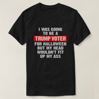 Jag skulle bli en trumpröstare för Halloween T Shirt