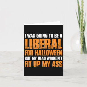 Jag skulle bli liberal för Halloween men min Kort