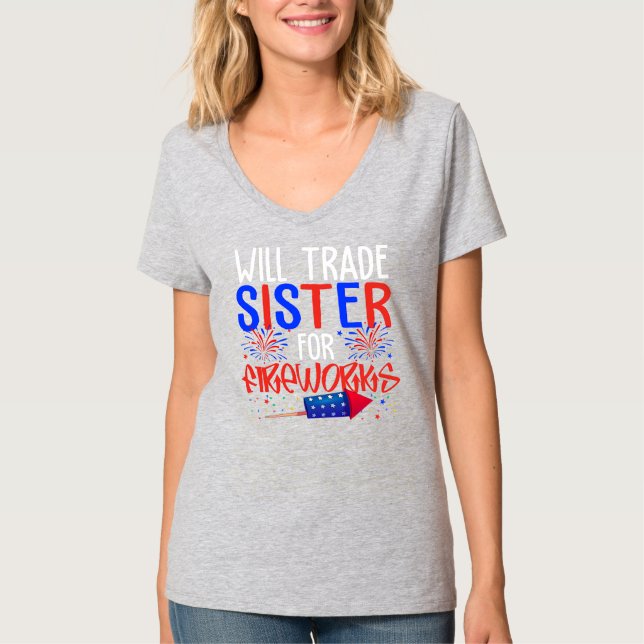 Jag skulle byta syster för fyrverkerier Firande Us T Shirt (Framsida)
