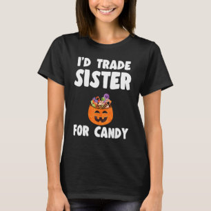 Jag skulle byta ut min syster mot Candy Syskon Jok T Shirt