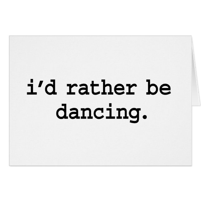 jag skulle dancing. ganska hälsningskort (Framsidan Horizontal)