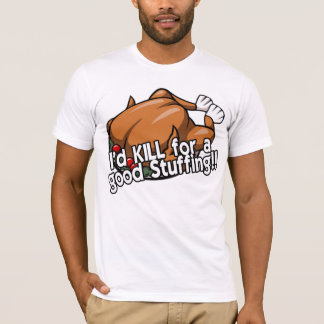Jag skulle DÖDAN för en bra stoppning!! Tee