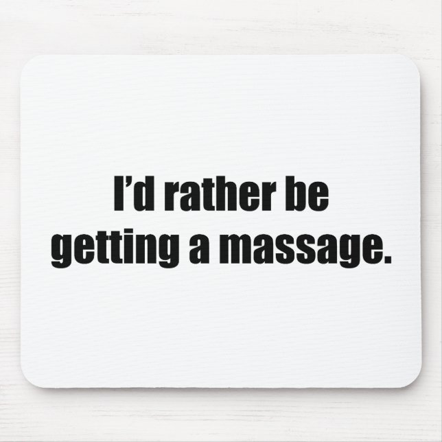Jag skulle får ganska en massage musmatta (Framsidan)