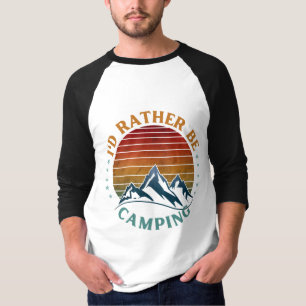 JAG SKULLE FÖREDRA ATT CAMPA T-Shirt