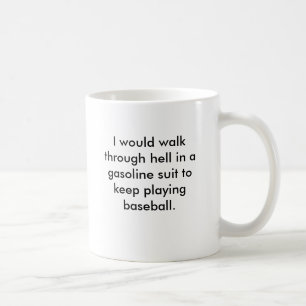 Jag skulle går till och med helvete i en kaffemugg