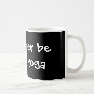 Jag skulle gör ganska Yoga Kaffemugg