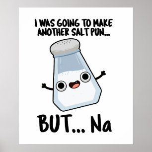 Jag skulle göra en saltpun men Na Poster