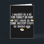 Jag Skulle Göra Tvära Grejer För Fyllda Ägg Glad T Kort<br><div class="desc">Jag Skulle Göra Tvära Grejer För Fyllda Ägg Glad Tack</div>