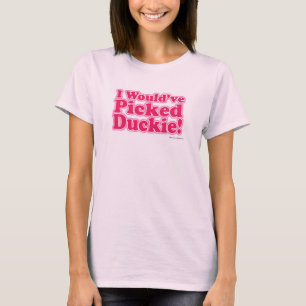 Jag skulle ha plockat Duckie! Tröja