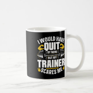 Jag skulle ha slutat nu, men min tränare Skrämmer Kaffemugg