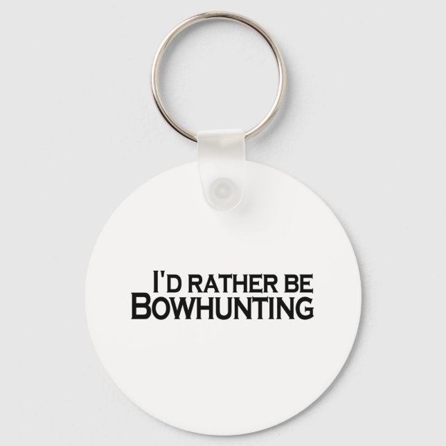 Jag skulle hellre bowhunting nyckelring (Framsida)