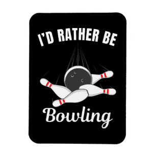 Jag skulle hellre bowla magnet