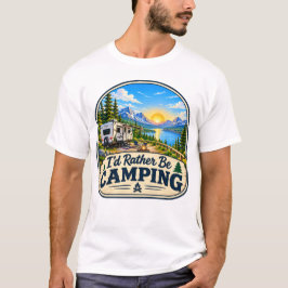 Jag Skulle Hellre Campa T Tröja