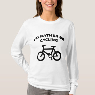 Jag skulle hellre cykla t shirt
