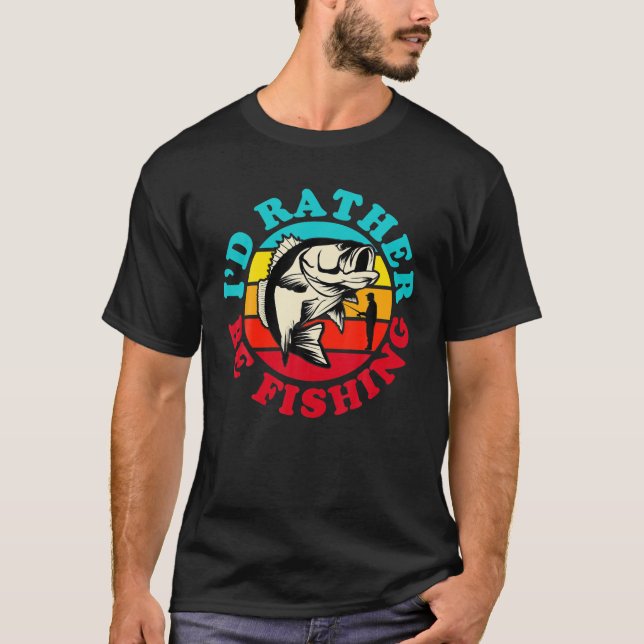 Jag skulle hellre fiska, Fiskare Älskare T Shirt (Framsida)