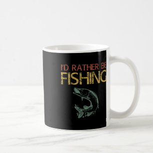 Jag skulle hellre fiska Fiskare Shirt 1 Kaffemugg