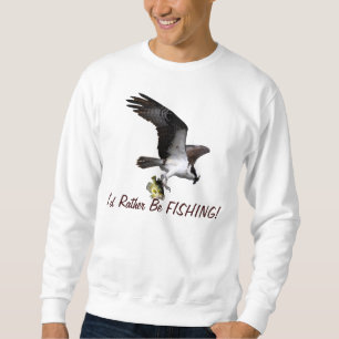 Jag skulle hellre fiska i Osprey Raptor-serien Lång Ärmad Tröja