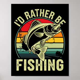 Jag skulle hellre fiska Retro-Vintage utomhus. Poster