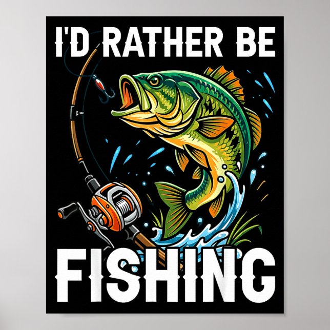 Jag skulle hellre fiska rolig fiske för män  poster (Framsidan)