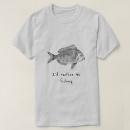Jag skulle hellre fiska slogan och fiska fanatisk  t shirt