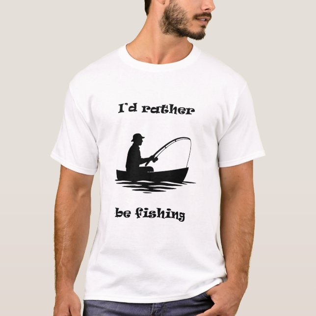 Jag skulle hellre fiska t shirt (Framsida)